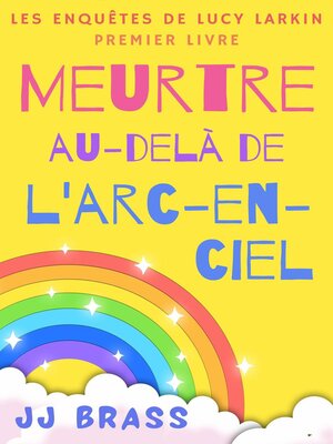cover image of Meurtre au-delà de l'arc-en-ciel